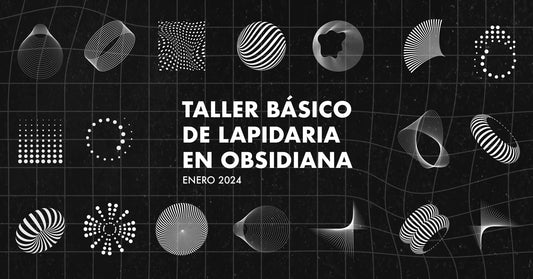 Taller de lapidaria en obsidiana 2024