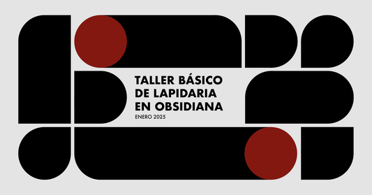 Taller básico de lapidaria en obsidiana 2025